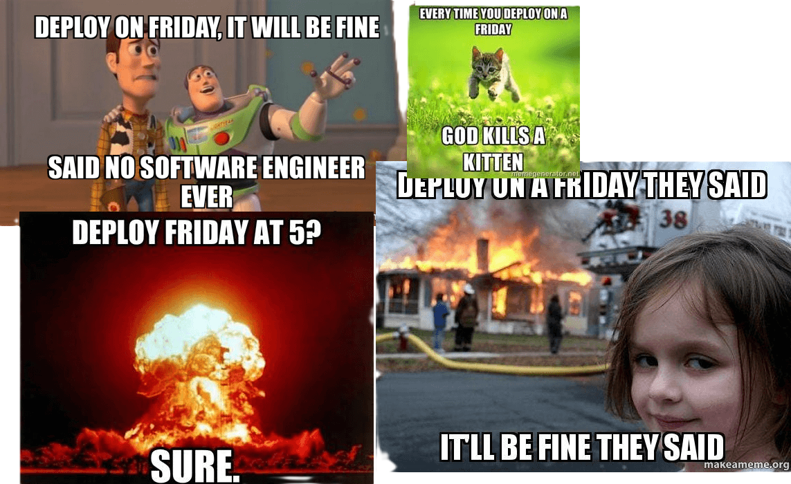 Several meme about “No deployments on Friday”